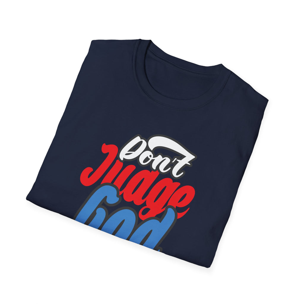 Dont Judge GOD T