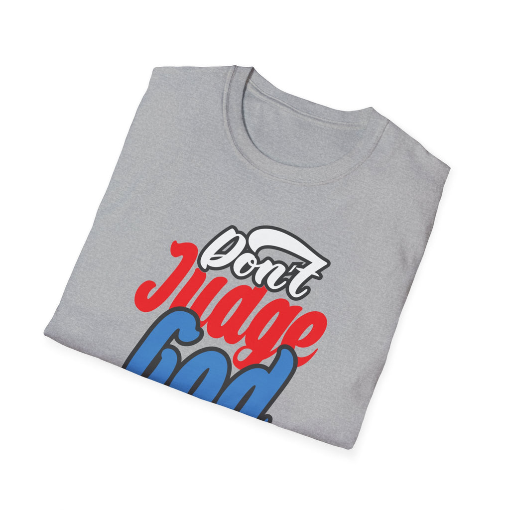 Dont Judge GOD T