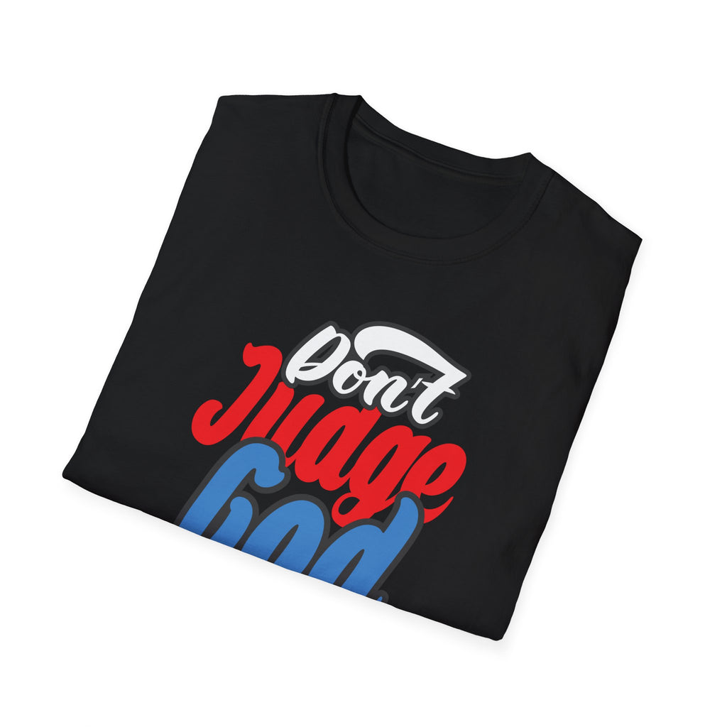 Dont Judge GOD T