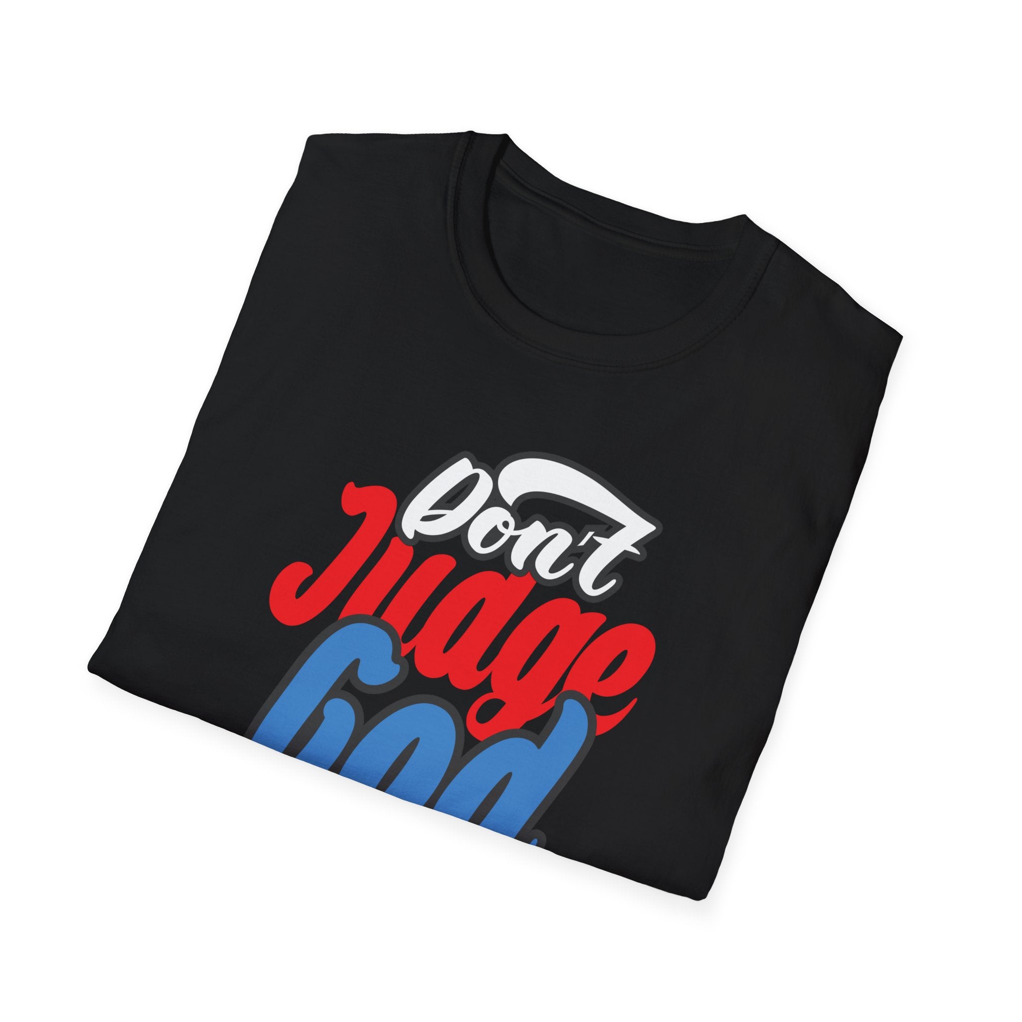 Dont Judge GOD T