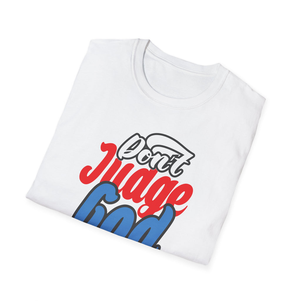 Dont Judge GOD T