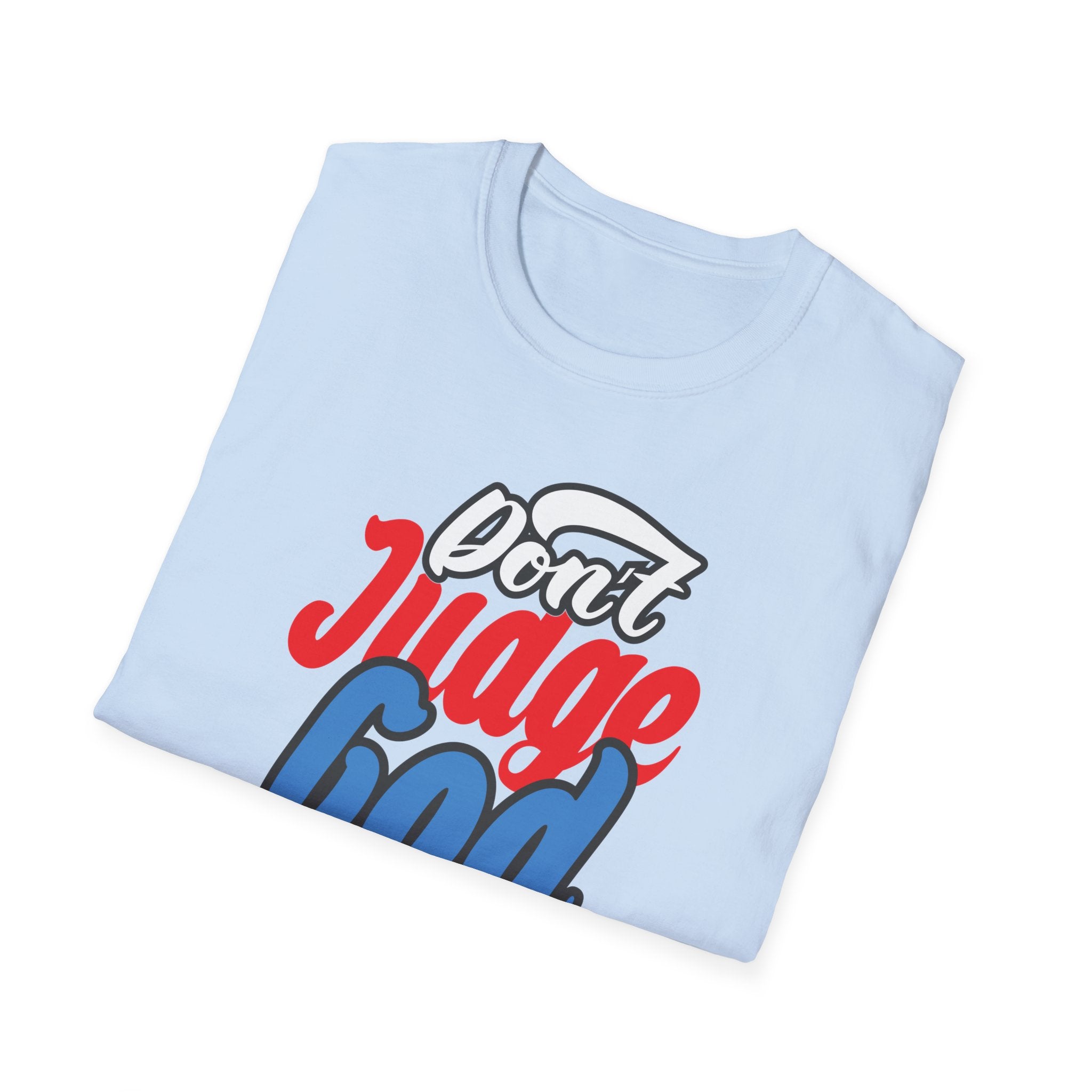 Dont Judge GOD T